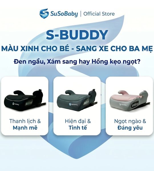 Đệm Nâng Ô Tô Cho Bé SuSoBaby S-BUDDY (Booster Seat) | Ghế Ngồi Ô Tô Có ISOFIX Chuẩn Châu Âu ECE R129 Cho Trẻ 6-12 Tuổi
